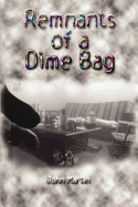 Remnants of a Dime Bag