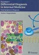 Differential Diagnosis in Internal Medicine: From Symptom to Diagnosis