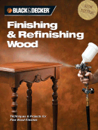 Black & Decker Refinishing and Finishing Wood