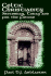 Celtic Christianity Yesterday, Today and for the Future: Gleaning Wisdom from the Primitive Protestants