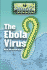 The Ebola Virus (Diseases & Disorders)