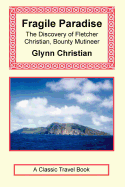 A Fragile Paradise: The Discovery of Fletcher Christian, Bounty Mutineer