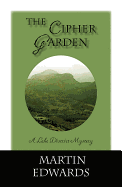 The Cipher Garden: A Lake District Mystery