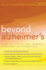 Beyond Alzheimer's: How to Avoid the Modern Epidemic of Dementia