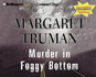 Murder in Foggy Bottom (Capital Crimes) [Abridged] [Audiobook] [Cd] [Audio Cd...