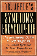 Dr Apple's Symptoms Encyclopedia: The Reassuring Guide to Self-Diagnosis