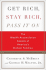 Get Rich, Stay Rich, Pass It on: The Wealth Accumulation Secrets of America's Richest Families