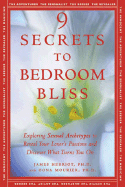 9 Secrets to Bedroom Bliss: Exploring Sexual Archetypes to Reveal Your Lover's Passions and Discover What Turns You on
