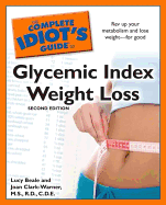The Complete Idiot's Guide to Glycemic Index Weight Loss, 2nd Edition