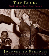 The Blues: Birth of an American Sound