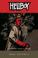 Hellboy Volume 4: The Right Hand of Doom - New Edition!