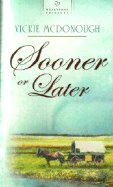 Sooner Or Later: Oklahoma Brides Series #1 (Heartsong Presents #671)