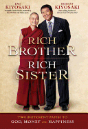 Rich Brother Rich Sister: Two Different Paths to God, Money and Happiness
