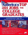 America's Top 101 Jobs for College Graduates: Detailed Information on Major Jobs for People with Four-Year and Higher Degrees