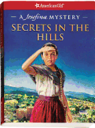 Secrets in the Hills: A Josefina Mystery