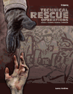 Technical Rescue Operations, Volume I: Planning, Training, and Command