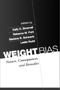 Weight Bias: Nature, Consequences, and Remedies