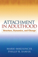 Attachment in Adulthood: Structure, Dynamics, and Change
