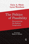 The Politics of Possibility: Encountering the Radical Imagination