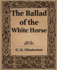 The Ballad of the White Horse