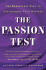 The Passion Test: The Effortless Path to Discovering Your Destiny
