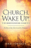 Church, Wake Up! the Bridegroom Cometh