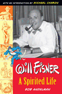 Will Eisner: A Spirited Life