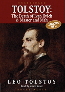 Tolstoy: The Death of Ivan Ilyich & Master and Man