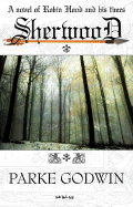 Sherwood: A Novel of Robin Hood and His Times