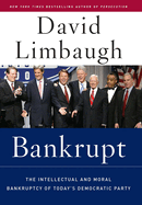 Bankrupt: The Intellectual and Moral Bankruptcy of the Democratic Party