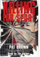 Killing for Sport: Inside the Minds of Serial Killers