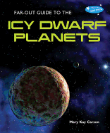 Far-Out Guide to the Icy Dwarf Planets