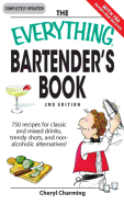 Everything Bartender's Book: 750 Recipes for Classic and Mixed Drinks, Trendy Shots, and Non-Alcoholic Alternatives