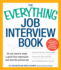 The Everything Job Interview Book: All You Need to Make a Great First Impression and Land the Perfect Job