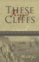 These Rugged Cliffs