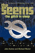 The Seems: The Glitch in Sleep