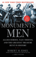 The Monuments Men: Allied Heroes, Nazi Thieves and the Greatest Treasure Hunt in History