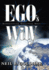 EGO's Way: Experiencing Greatness Only