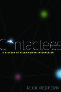 Contactees: A History of Alien-Human Interaction