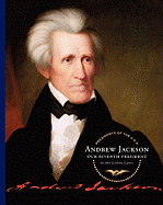 Andrew Jackson: Our Seventh President