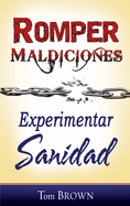 Romper Maldiciones: Experimentar Sanidad