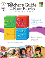 The Teacher's Guide to the Four-Blocks Literacy Model, Grade 1: A Multimethod, Multilevel Literacy Framework