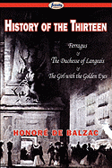 History of the Thirteen: Ferragus & the Duchesse of Langeais & the Girl with the Golden Eyes