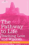 The Pathway to Life: Teaching Love and Wisdom