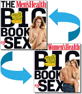 The Men's Health and Women's Health Big Book of Sex: Your Authoritative, Red-Hot Guide to the Sex of Your Dreams (and His!)/ Your Authoritative, Red-Hot Guide to the Sex of Your Dreams (and Hers!)