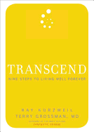 Transcend: Nine Steps to Living Well Forever