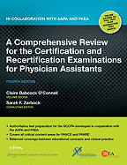 A Comprehensive Review for the Certification and Recertification Examinations for Physician Assistants: In Collaboration with Aapa and Paea