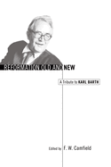 Reformation Old and New: A Tribute to Karl Barth