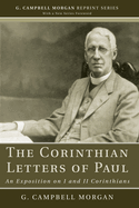 The Corinthian Letters of Paul: An Exposition on I and II Corinthians