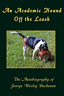 An Academic Hound Off the Leash